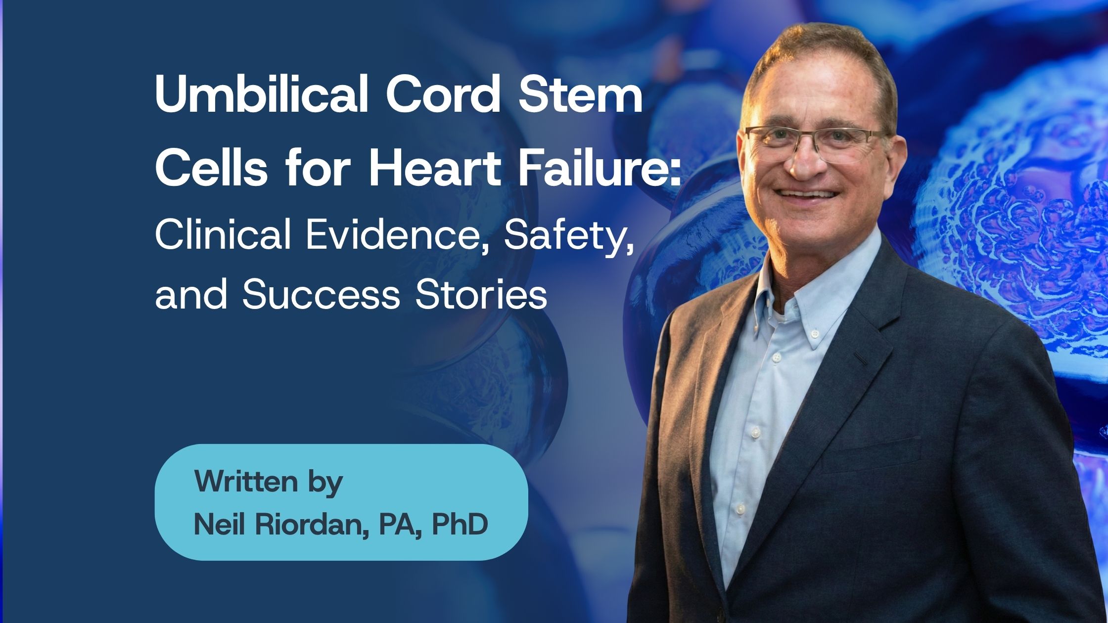 Umbilical Cord Stem Cells for Heart Failure: Clinical Evidence, Safety, and Success Stories
